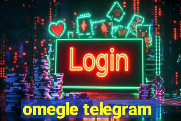 omegle telegram